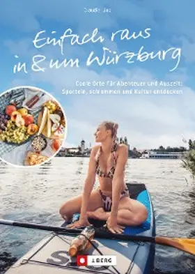 Linz |  Einfach raus in & um Würzburg | eBook | Sack Fachmedien