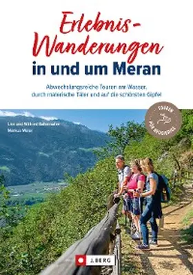 Bahnmüller / Meier |  Erlebnis-Wanderungen in und um Meran | eBook | Sack Fachmedien