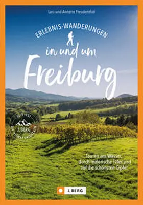 Freudenthal |  Erlebnis-Wanderungen in und um Freiburg | Buch |  Sack Fachmedien