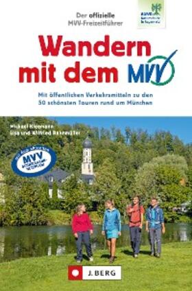 Kleemann / Bahnmüller |  Der offizielle MVV-Freizeitführer Wandern mit dem MVV | eBook | Sack Fachmedien