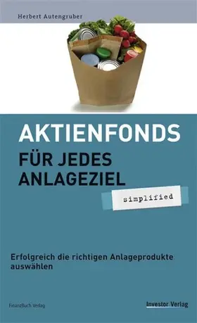 Autengruber |  Aktienfonds für jedes Anlageziel - simplified | eBook | Sack Fachmedien