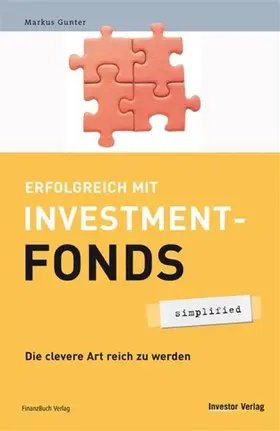 Gunter |  Erfolgreich mit Investmentfonds - simplified | eBook | Sack Fachmedien