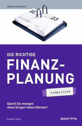 Sommese | Die richtige Finanzplanung - simplified | E-Book | sack.de