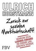 Horstmann |  Zurück zur sozialen Marktwirtschaft! | eBook | Sack Fachmedien