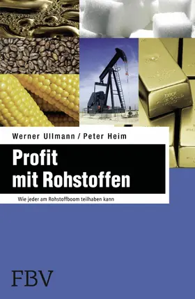 Ullmann / Heim |  Profit mit Rohstoffen | eBook | Sack Fachmedien