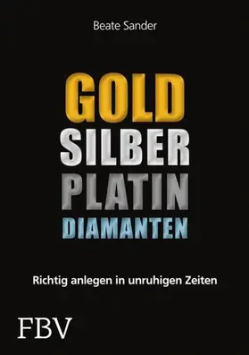 Beate |  Gold, Silber, Platin, Diamanten | eBook | Sack Fachmedien