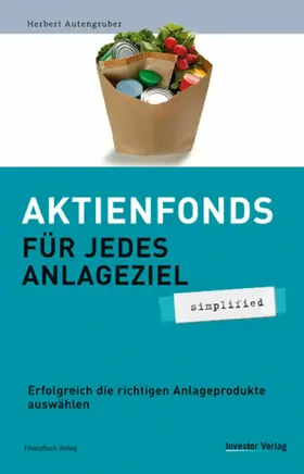 Autengruber |  Aktienfonds für jedes Anlageziel - simplified | eBook | Sack Fachmedien
