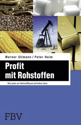 Ullmann / Heim |  Profit mit Rohstoffen | eBook | Sack Fachmedien