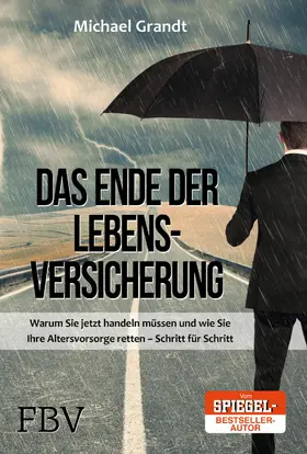 Grandt |  Das Ende der Lebensversicherungen | eBook | Sack Fachmedien