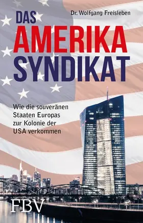 Freisleben |  Das Amerika-Syndikat | eBook | Sack Fachmedien