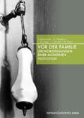 Koschorke / Ghanbari / Esslinger |  Vor der Familie | Buch |  Sack Fachmedien