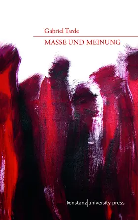 Tarde |  Tarde, G: Masse und Meinung | Buch |  Sack Fachmedien