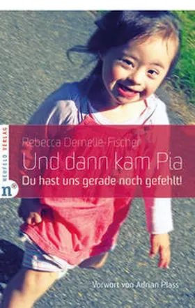 Dernelle-Fischer |  Und dann kam Pia | Buch |  Sack Fachmedien