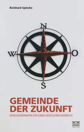 Spincke | Gemeinde der Zukunft | Buch | 978-3-86258-097-2 | www.sack.de