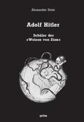 Stein / Ciminski / Schmitt |  Adolf Hitler, Schüler der "Weisen von Zion" | Buch |  Sack Fachmedien