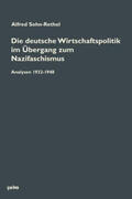 Sohn-Rethel / Schlaudt / Freytag |  Die deutsche Wirtschaftspolitik im Übergang zum Nazifaschismus | Buch |  Sack Fachmedien