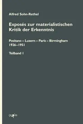 Sohn-Rethel / Freytag / Grivaux |  Exposés zur materialistischen Kritik der Erkenntnis | Buch |  Sack Fachmedien