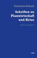 Pollock / Gleixner / Lenhard |  Schriften zu Planwirtschaft und Krise | Buch |  Sack Fachmedien