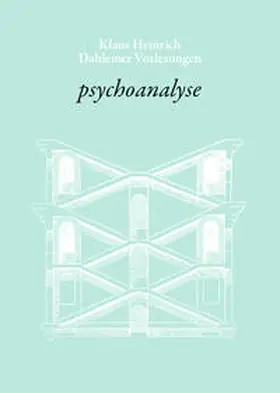 Heinrich / Kücken |  psychoanalyse Sigmund Freuds | Buch |  Sack Fachmedien