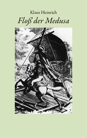 Heinrich |  Floß der Medusa | Buch |  Sack Fachmedien