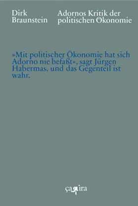 Braunstein |  Adornos Kritik der politischen Ökonomie | Buch |  Sack Fachmedien