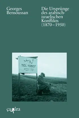Bensoussan |  Die Ursprünge des arabisch-israelischen Konflikts (1870¿-¿1950) | Buch |  Sack Fachmedien