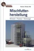 Kersten / Rohde / Nef |  Mischfutterherstellung | Buch |  Sack Fachmedien