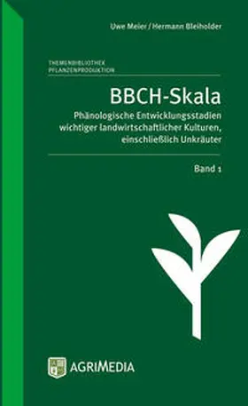 Bleiholder / Meier |  BBCH-Skala, Band 1 | Buch |  Sack Fachmedien
