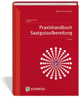 Kruse |  Praxishandbuch Saatgutaufbereitung | Buch |  Sack Fachmedien
