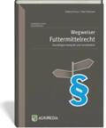 Kruse / Petersen |  Wegweiser Futtermittelrecht | Buch |  Sack Fachmedien