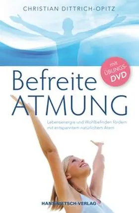 Dittrich-Opitz / Opitz |  Befreite Atmung | Buch |  Sack Fachmedien