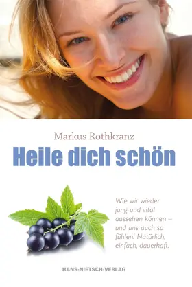 Rothkranz |  Heile dich schön | eBook | Sack Fachmedien