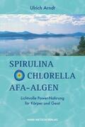 Arndt |  Spirulina,Chlorella,Afa-Algen | eBook | Sack Fachmedien