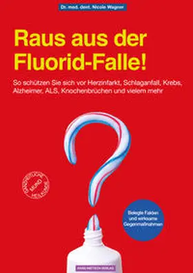 Wagner |  Raus aus der Fluorid-Falle! | Buch |  Sack Fachmedien