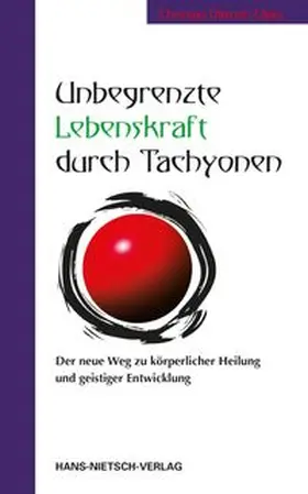 Dittrich-Opitz | Unbegrenzte Lebenskraft durch Tachyonen | Buch | 978-3-86264-847-4 | www.sack.de
