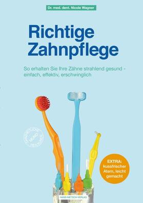 Wagner |  Richtige Zahnpflege | eBook | Sack Fachmedien