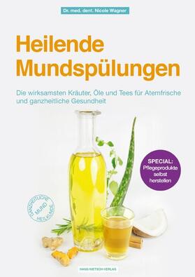 Wagner | Heilende Mundspülungen | E-Book | sack.de