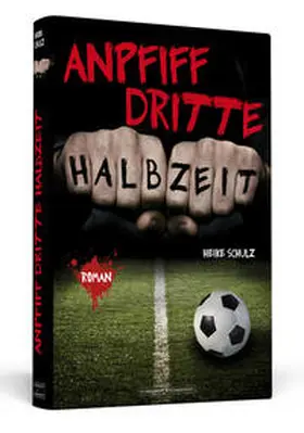 Schulz |  Anpfiff dritte Halbzeit | Buch |  Sack Fachmedien