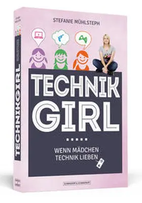 Mühlsteph |  Technikgirl | Buch |  Sack Fachmedien