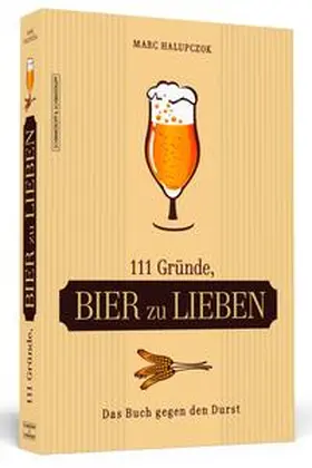 Halupczok |  111 Gründe, Bier zu lieben | Buch |  Sack Fachmedien