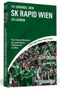 Labes / Bogner / Mosser |  111 Gründe, den SK Rapid Wien zu lieben | Buch |  Sack Fachmedien