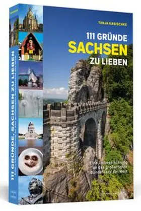 Kasischke |  111 Gründe, Sachsen zu lieben | Buch |  Sack Fachmedien