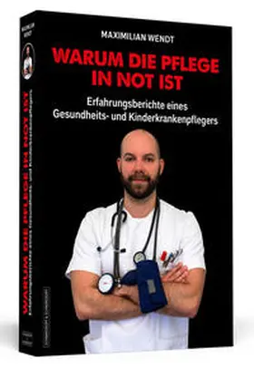 Wendt |  Warum die Pflege in Not ist | Buch |  Sack Fachmedien