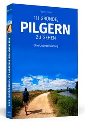 Höner |  111 Gründe, pilgern zu gehen | Buch |  Sack Fachmedien