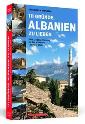 Dauscher |  111 Gründe, Albanien zu lieben | Buch |  Sack Fachmedien