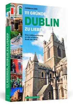 Lohs |  111 Gründe, Dublin zu lieben | Buch |  Sack Fachmedien
