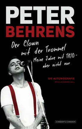 Behrens | Peter Behrens: Der Clown mit der Trommel | Buch | 978-3-86265-841-1 | www.sack.de