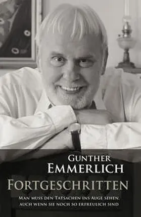 Emmerlich |  FORTGESCHRITTEN (Teil 4 der Autobiografie, Paperback) | Buch |  Sack Fachmedien