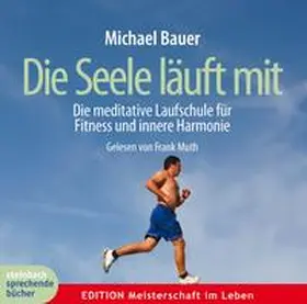 Bauer |  Die Seele läuft mit | Sonstiges |  Sack Fachmedien