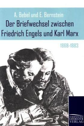 Bebel / Engels / Bernstein | Der Briefwechsel zwischen Friedrich Engels und Karl Marx | Buch | 978-3-86267-061-1 | sack.de